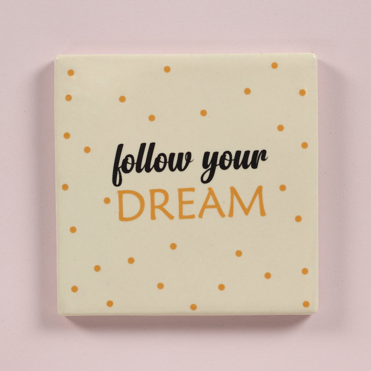 Follow your dream coaster